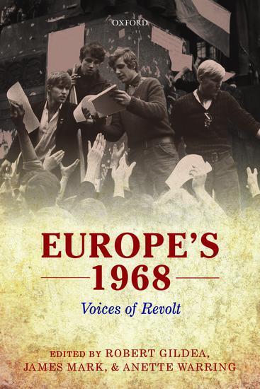 Cover: 9780198801023 | Europe's 1968 | Voices of Revolt | Robert Gildea (u. a.) | Taschenbuch