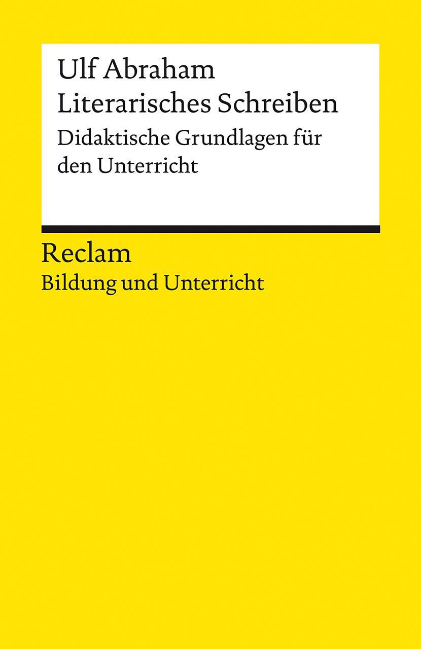 Cover: 9783150140802 | Literarisches Schreiben. Didaktische Grundlagen für den Unterricht