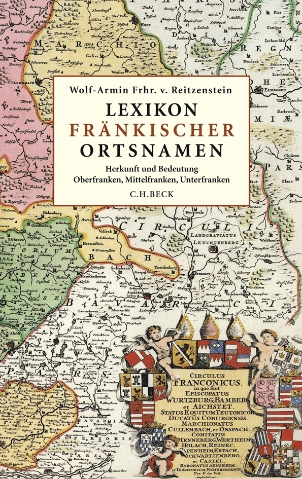 Cover: 9783406591310 | Lexikon fränkischer Ortsnamen | Wolf-Armin Frhr. von Reitzenstein