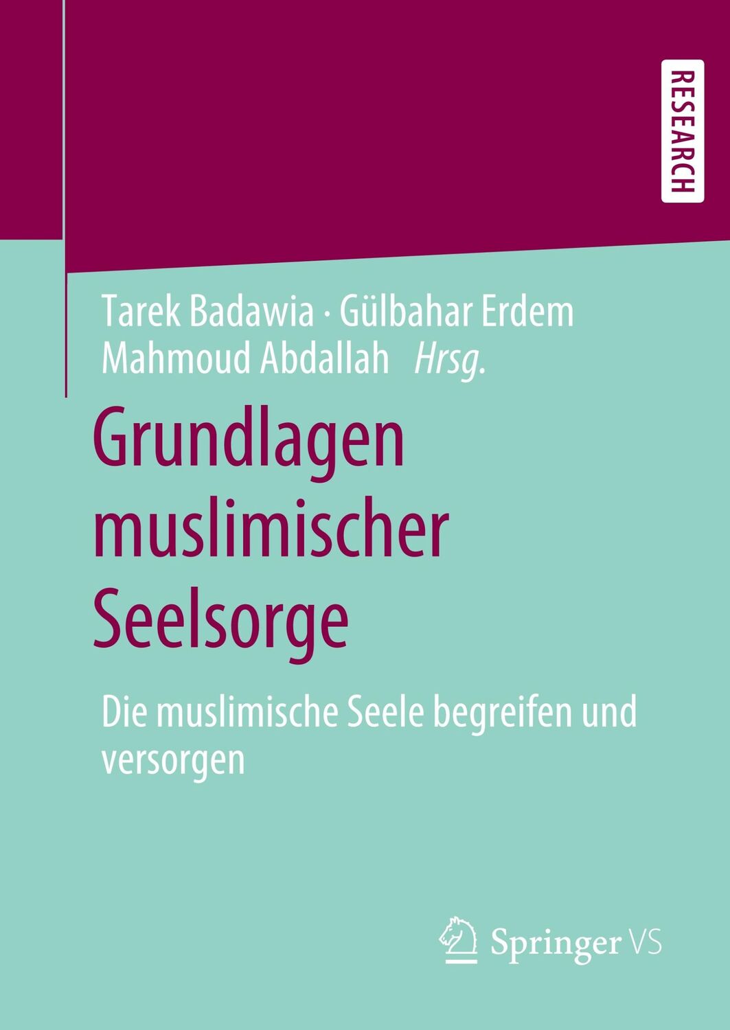 Cover: 9783658295714 | Grundlagen muslimischer Seelsorge | Tarek Badawia (u. a.) | Buch | xi