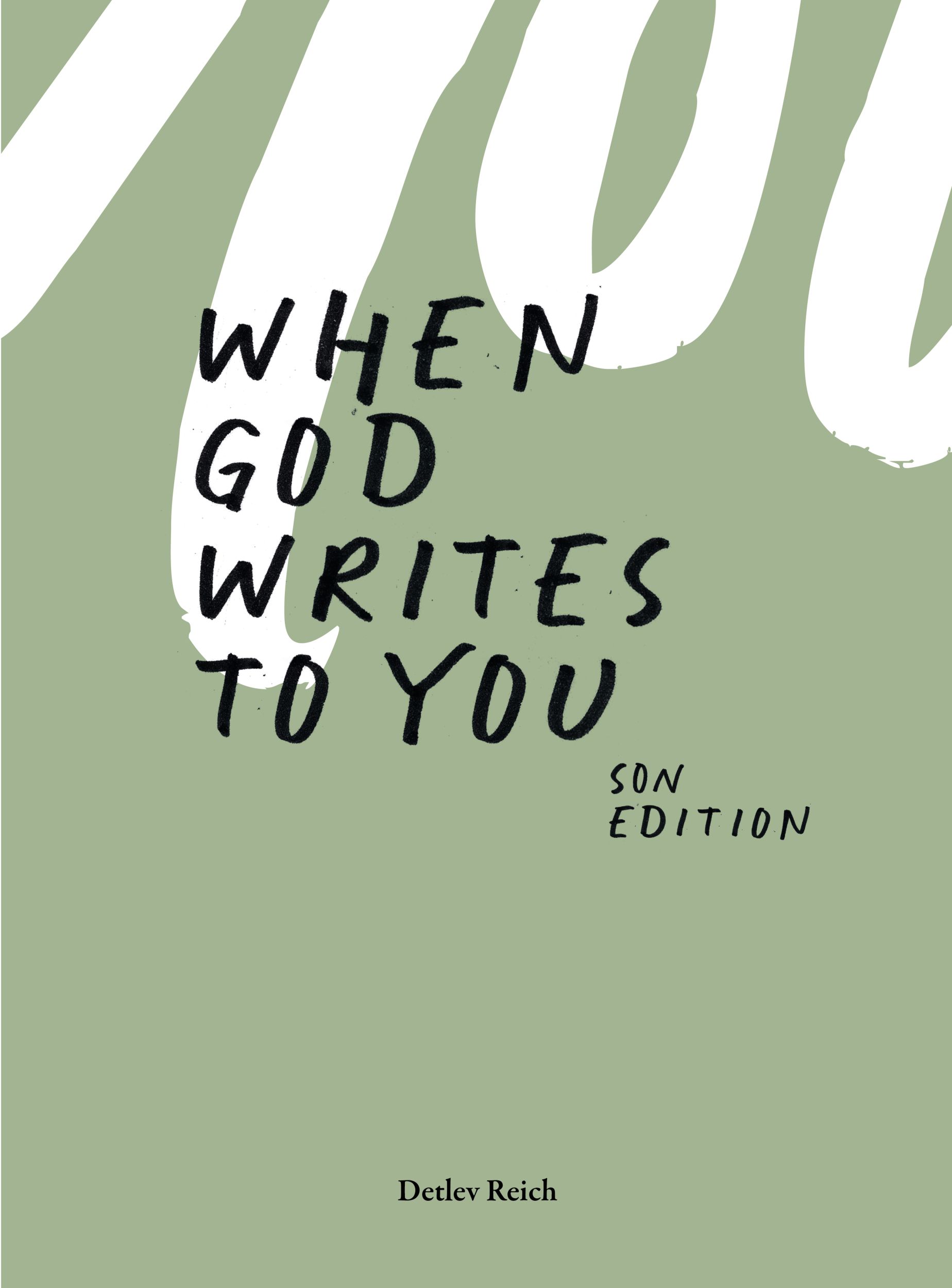 Cover: 9783907316139 | When god writes to you - Son Edition | Detlev Reich | Buch | Buch