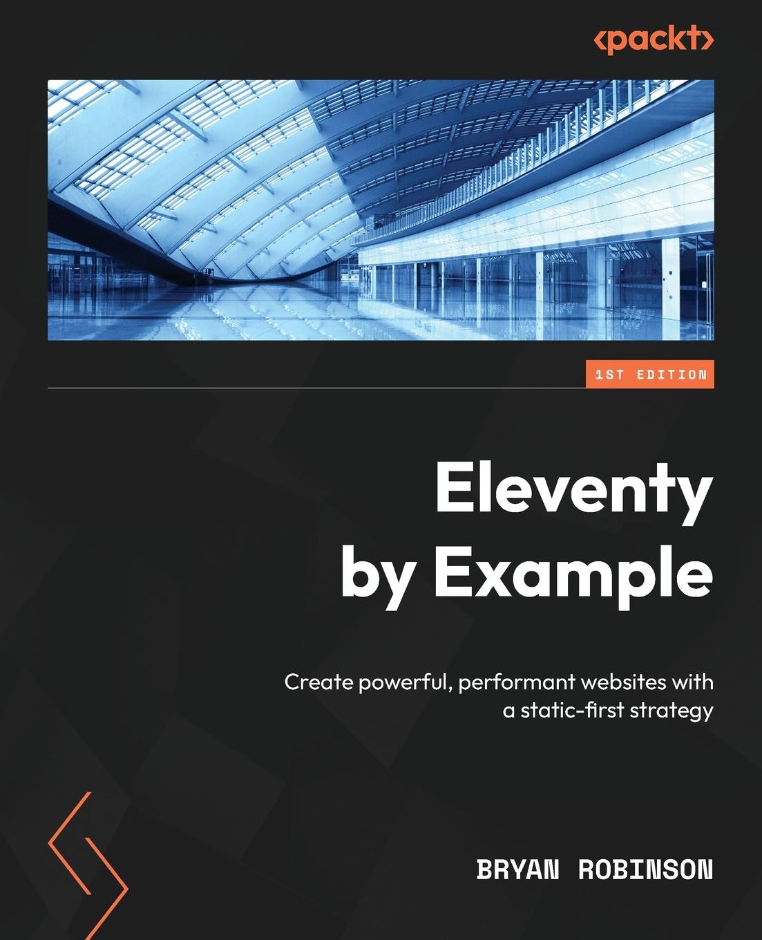 Cover: 9781804610497 | Eleventy by Example | Bryan Robinson | Taschenbuch | Englisch | 2023