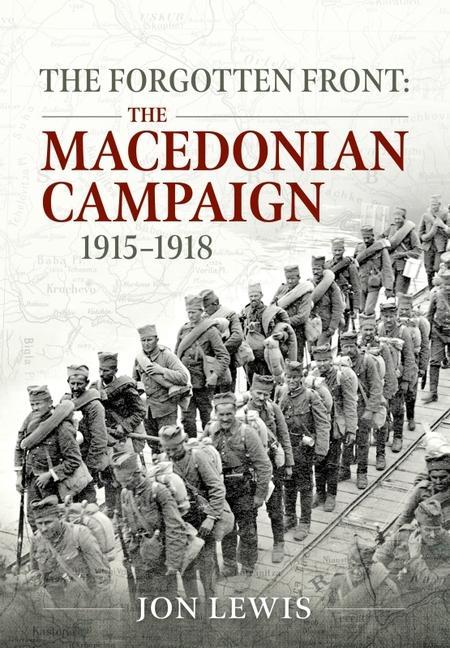 Cover: 9781915113733 | The Forgotten Front | The Macedonian Campaign, 1915-1918 | Jon B Lewis