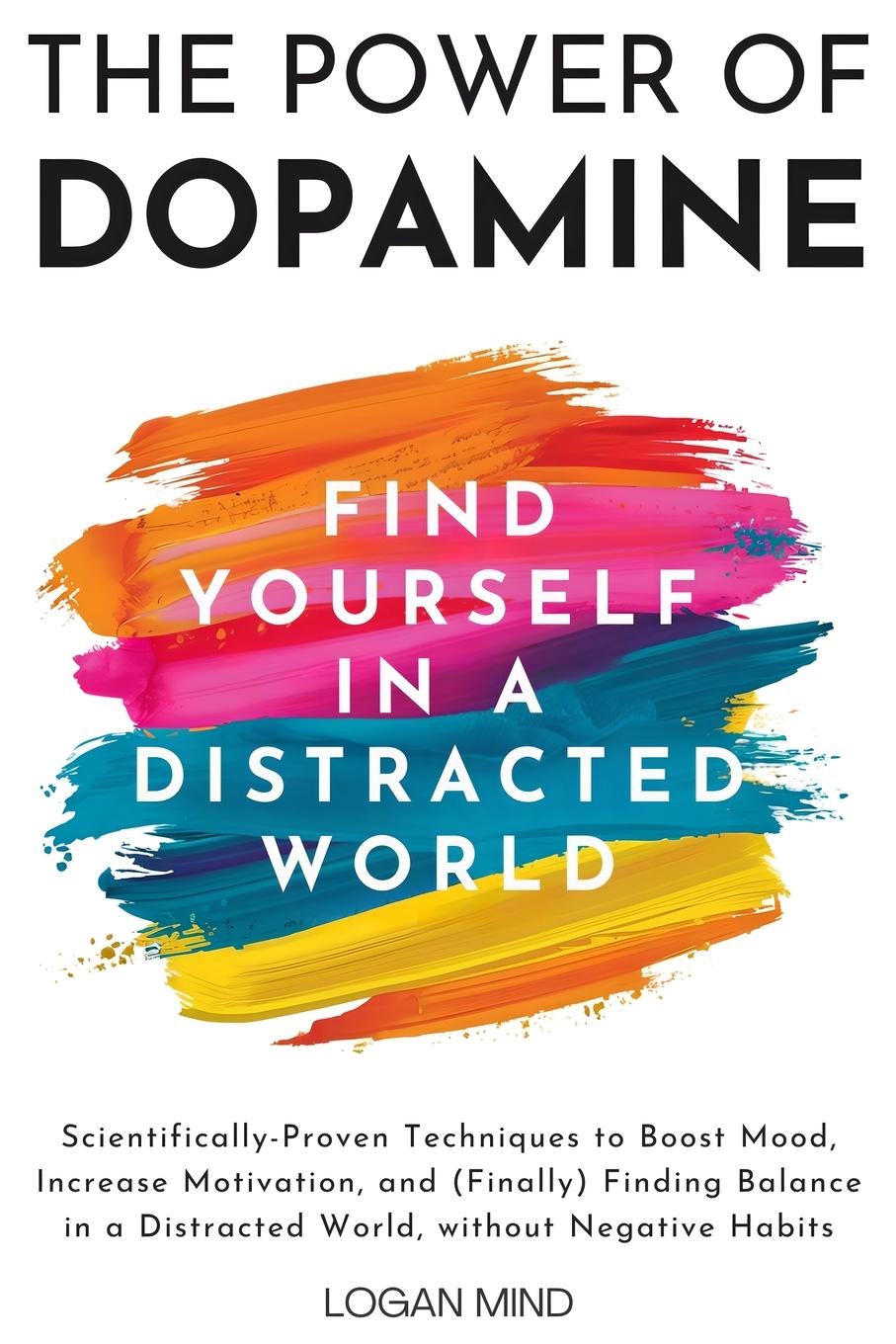 Cover: 9781837982936 | The Power of Dopamine | Logan Mind | Taschenbuch | Paperback | 2024