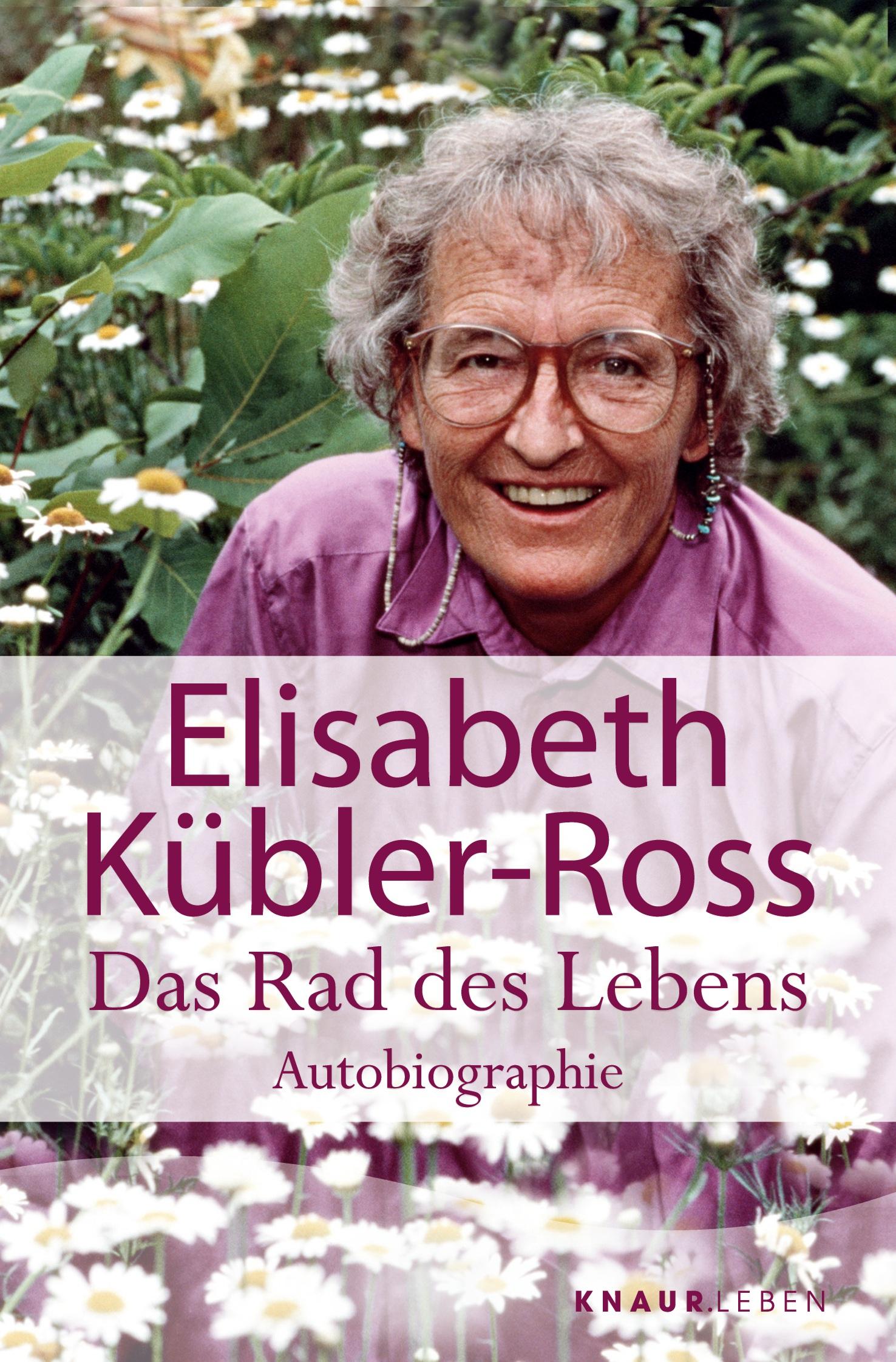 Cover: 9783426871614 | Das Rad des Lebens | Autobiographie | Elisabeth Kübler-Ross | Buch