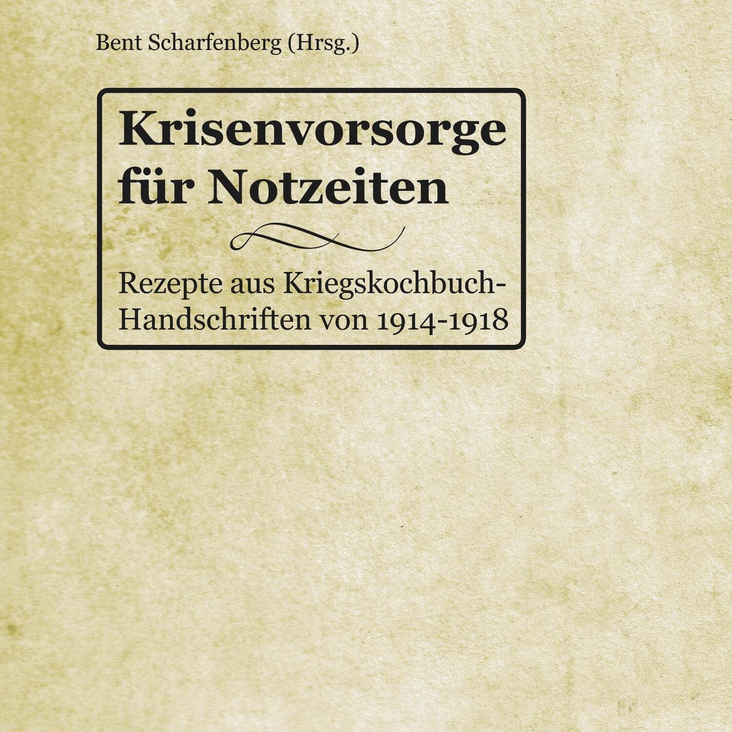 Cover: 9783735792327 | Krisenvorsorge für Notzeiten | Bent Scharfenberg | Taschenbuch