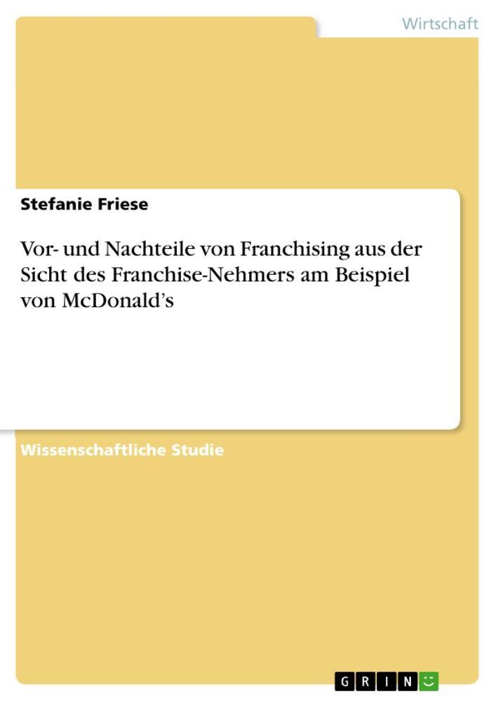 Cover: 9783640371303 | Vor- und Nachteile von Franchising aus der Sicht des...