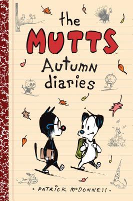 Cover: 9781449480110 | The Mutts Autumn Diaries | Volume 3 | Patrick Mcdonnell | Taschenbuch