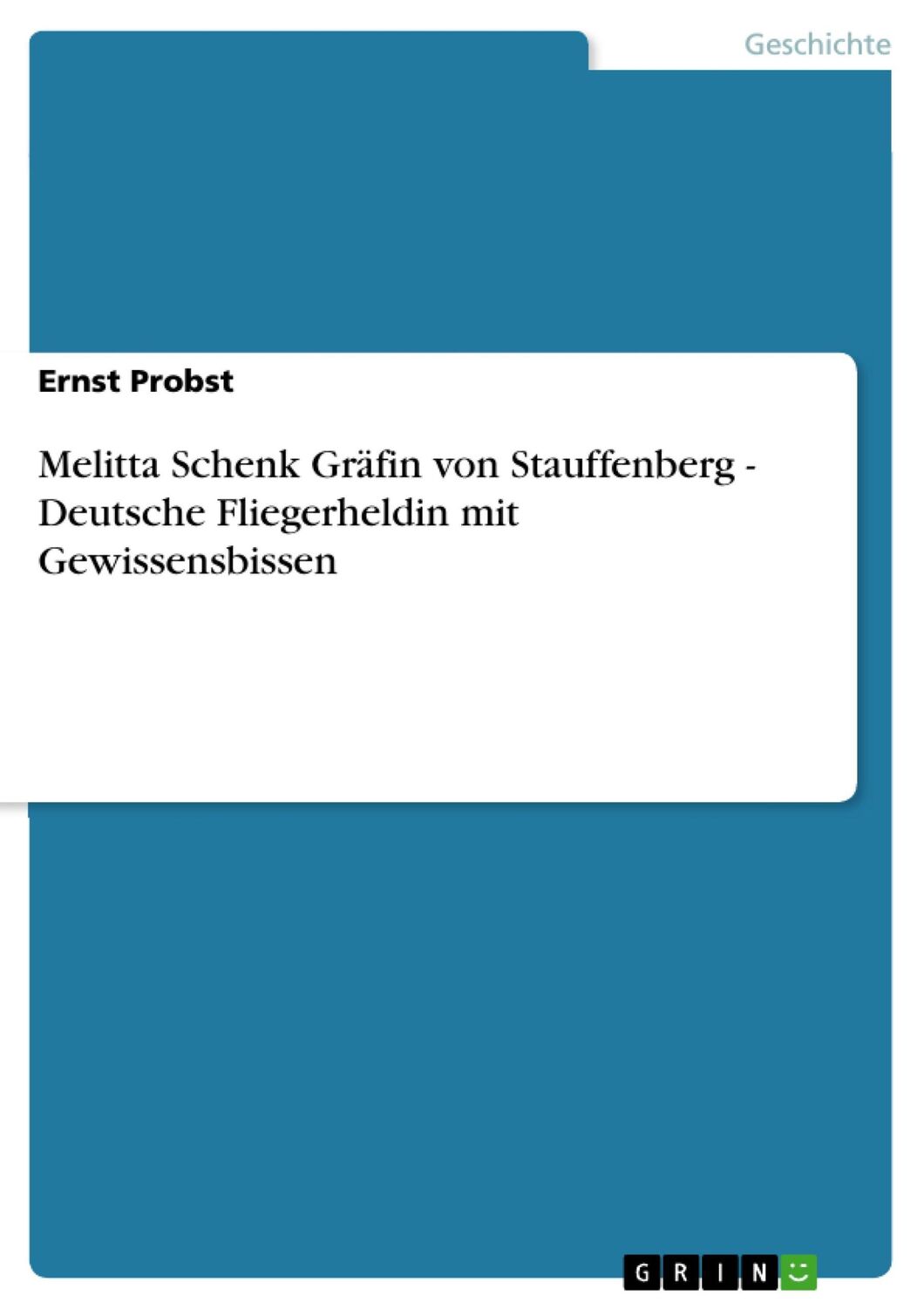 Cover: 9783656274919 | Melitta Schenk Gräfin von Stauffenberg - Deutsche Fliegerheldin mit...