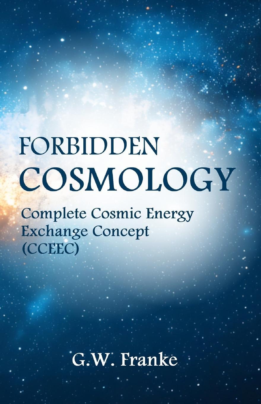 Cover: 9798218524432 | Forbidden Cosmology | G. W. Franke | Taschenbuch | Paperback | 2024