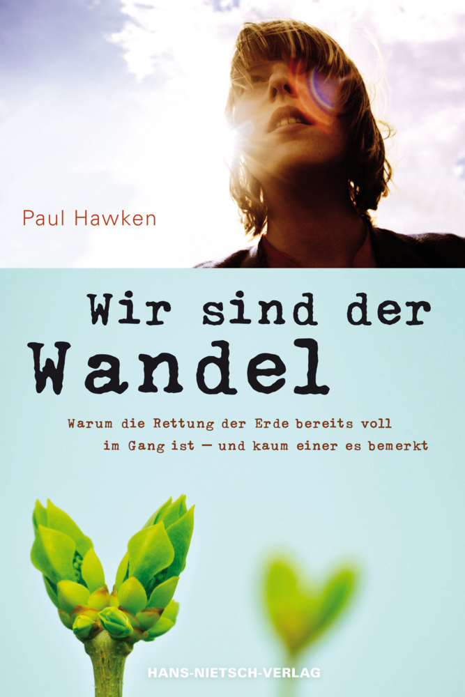 Cover: 9783939570905 | Wir sind der Wandel | Paul Hawken | Taschenbuch | 2010 | Nietsch