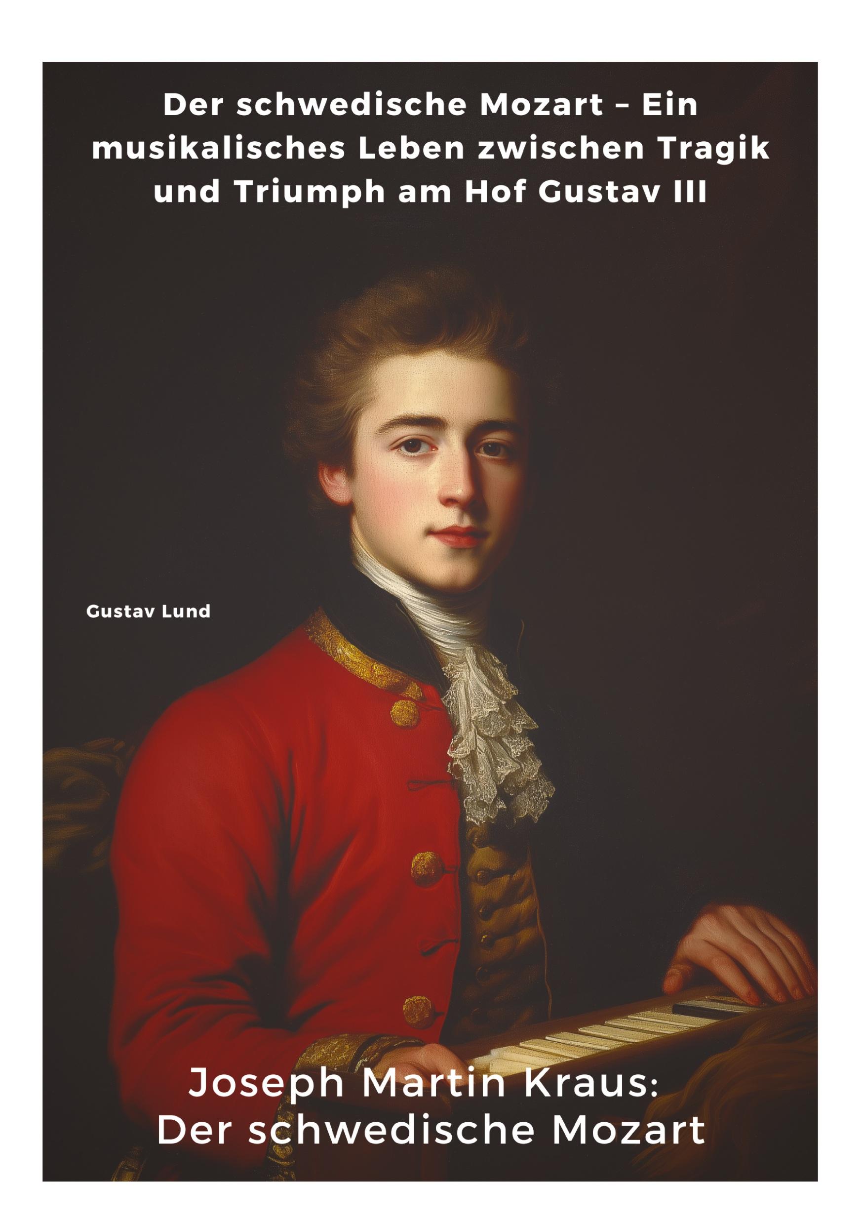 Cover: 9783384371010 | Joseph Martin Kraus: Der schwedische Mozart | Gustav Lund | Buch