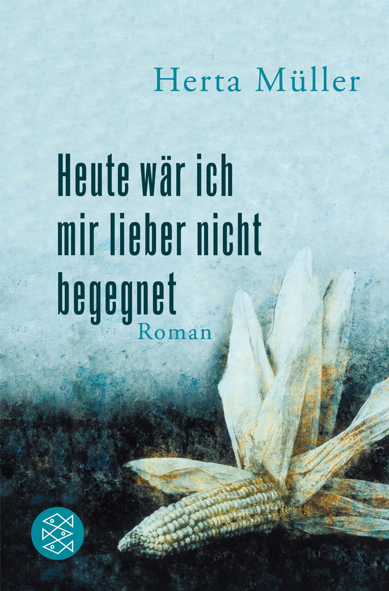 Cover: 9783596188222 | Heute wär ich mir lieber nicht begegnet | Roman | Herta Müller | Buch