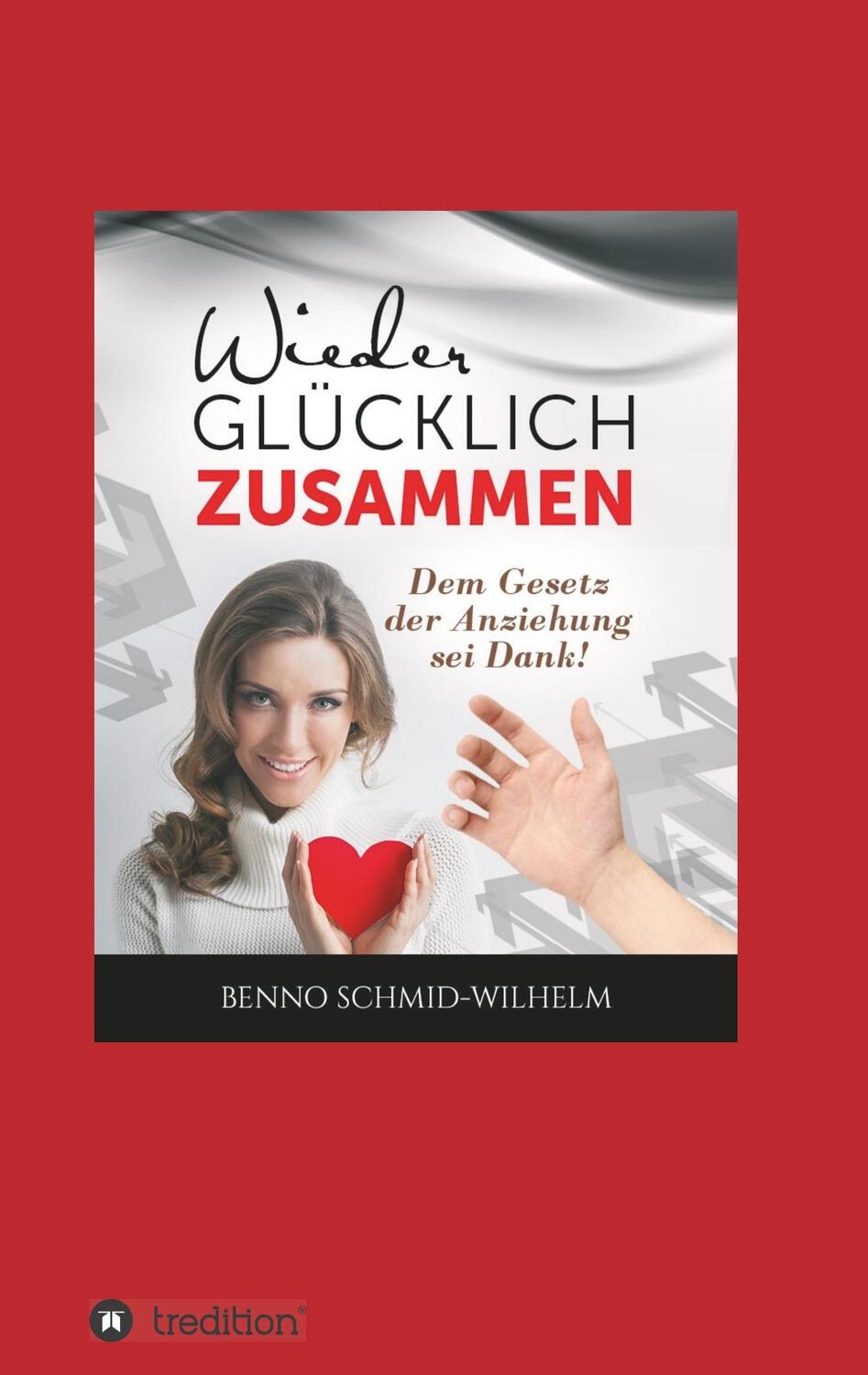 Cover: 9783746956367 | Wieder glücklich zusammen | Dem Gesetz der Anziehung sei Dank! | Buch