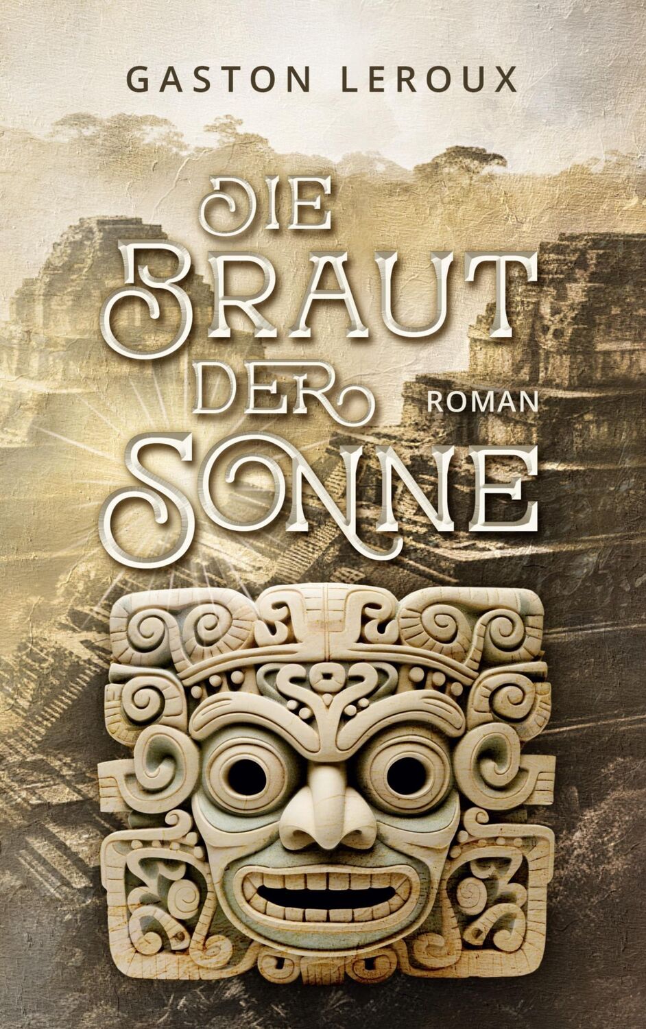 Cover: 9783758331183 | Die Braut der Sonne | Gaston Leroux | Taschenbuch | Paperback | 304 S.