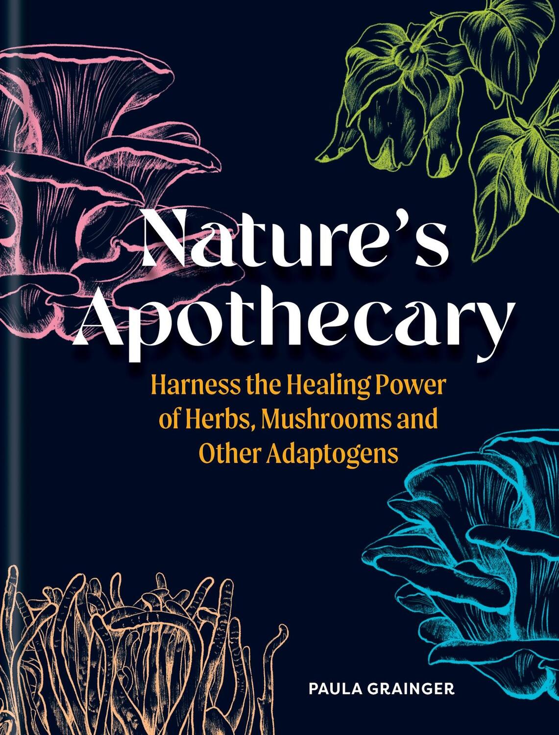 Cover: 9781856755382 | Nature's Apothecary | Paula Grainger | Buch | Englisch | 2024