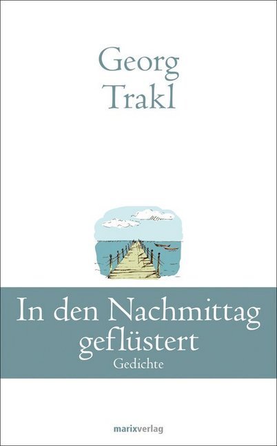 Cover: 9783737409537 | In den Nachmittag geflüstert | Gedichte | Georg Trakl | Buch | 224 S.