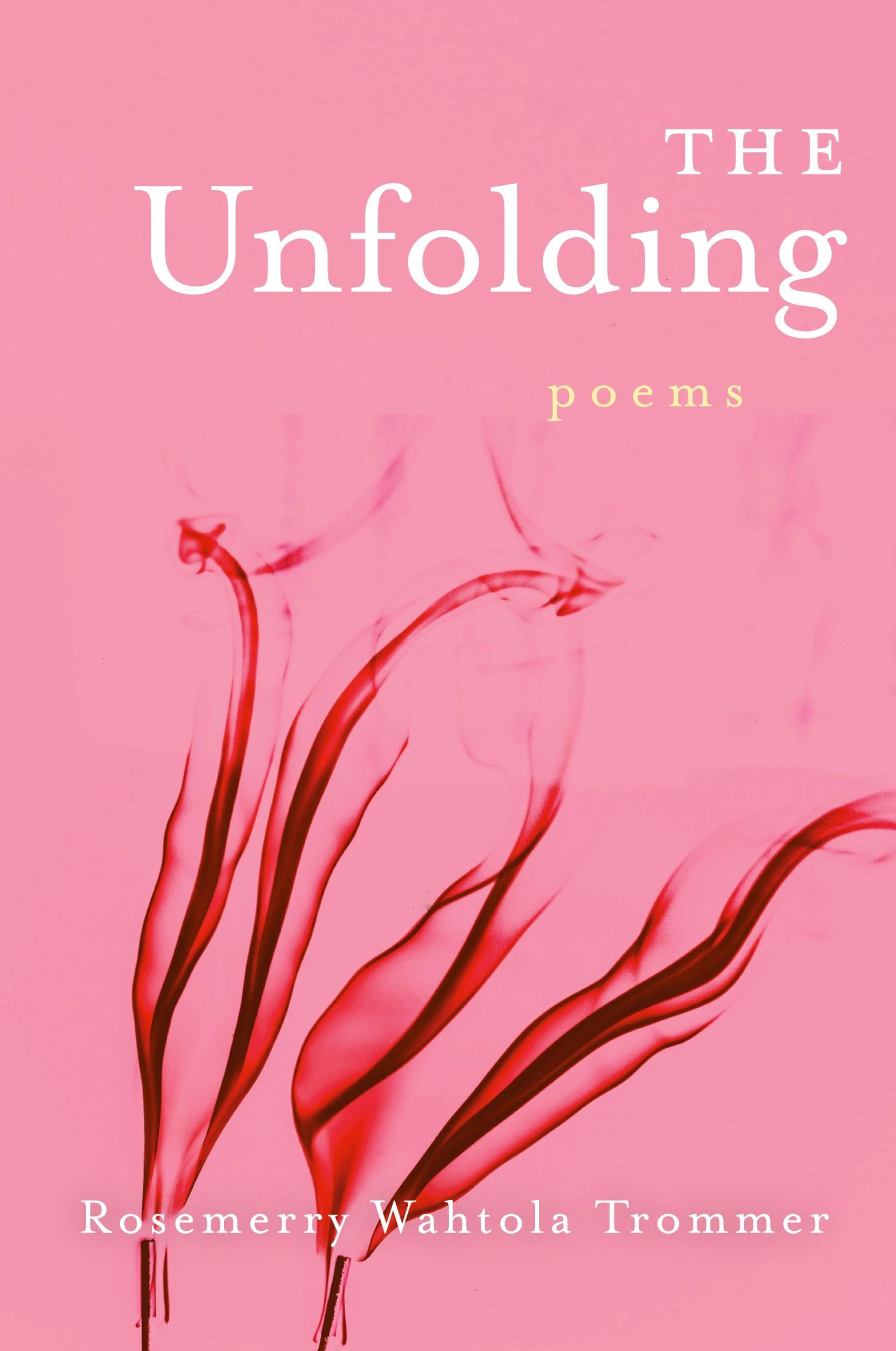 Cover: 9781961741164 | The Unfolding | Rosemerry Wahtola Trommer | Taschenbuch | Englisch