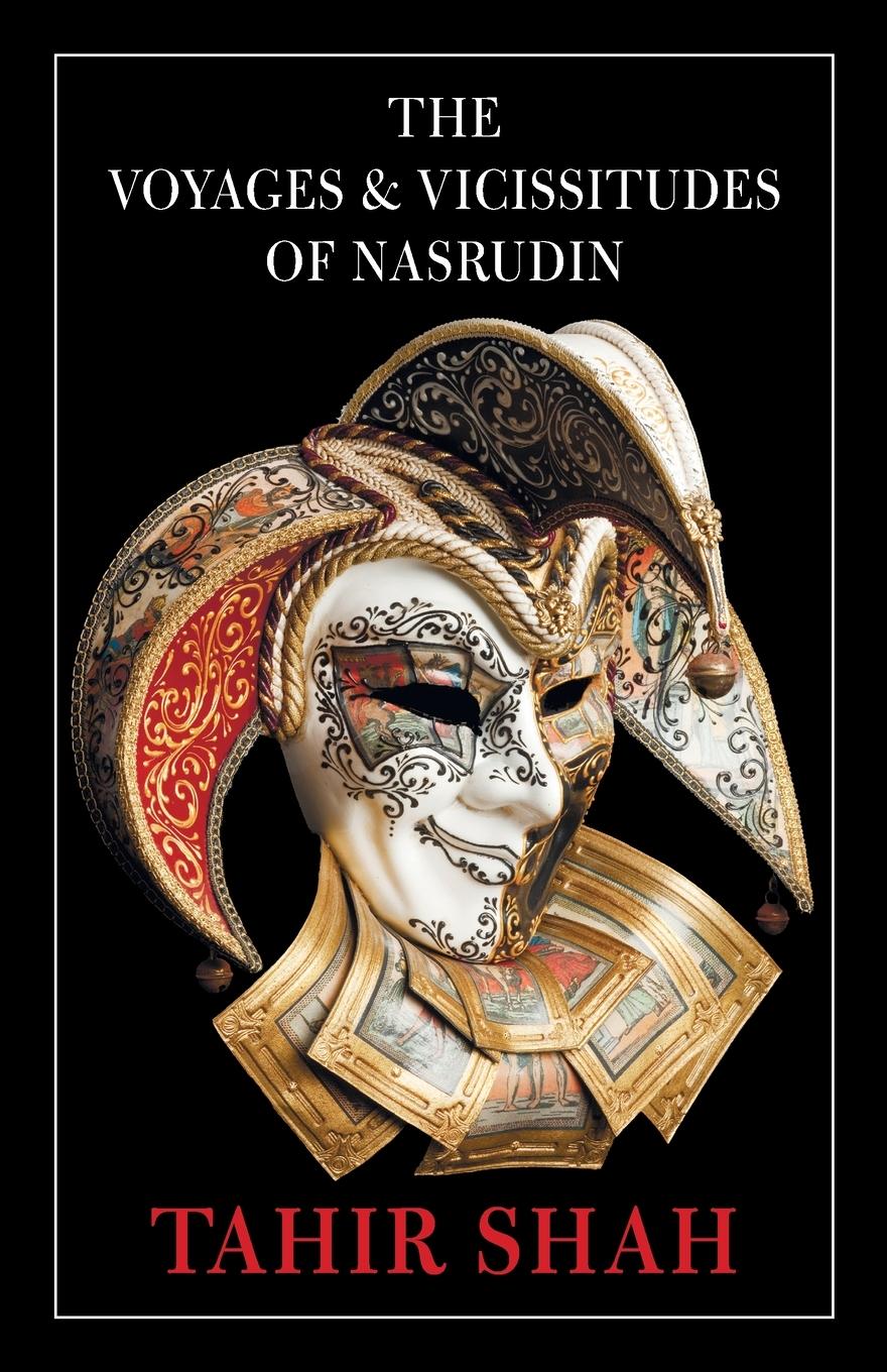 Cover: 9781912383801 | The Voyages and Vicissitudes of Nasrudin | Tahir Shah | Taschenbuch