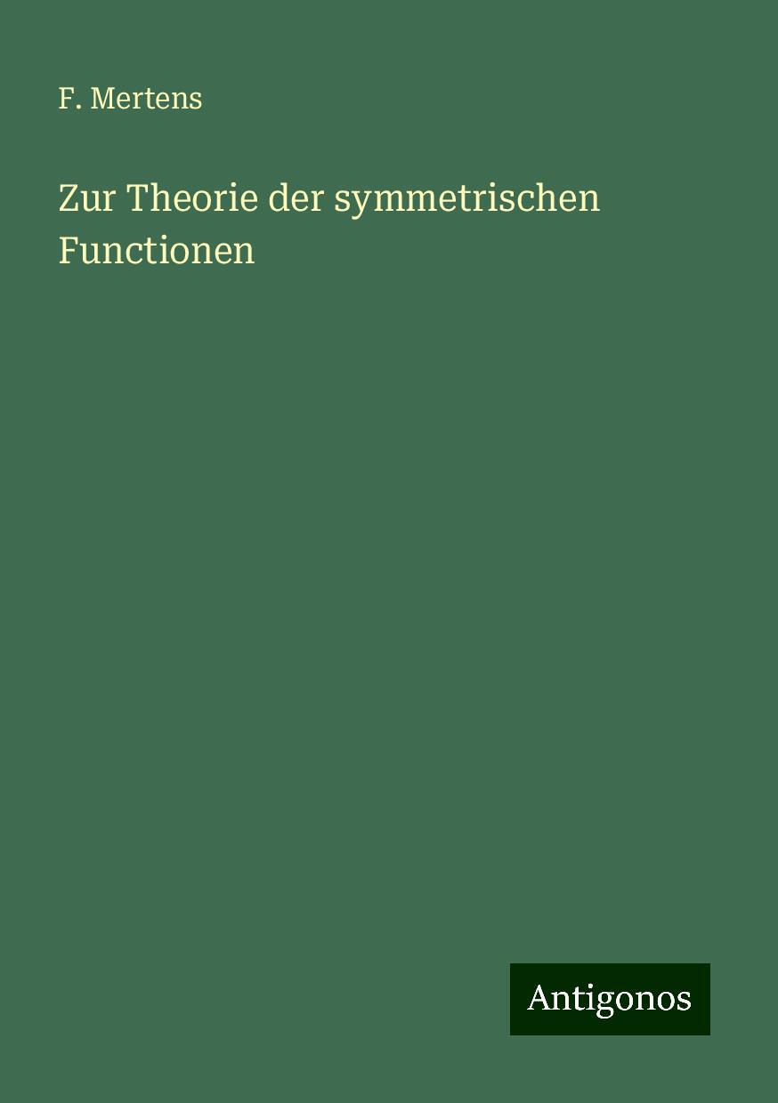 Cover: 9783386937634 | Zur Theorie der symmetrischen Functionen | F. Mertens | Taschenbuch