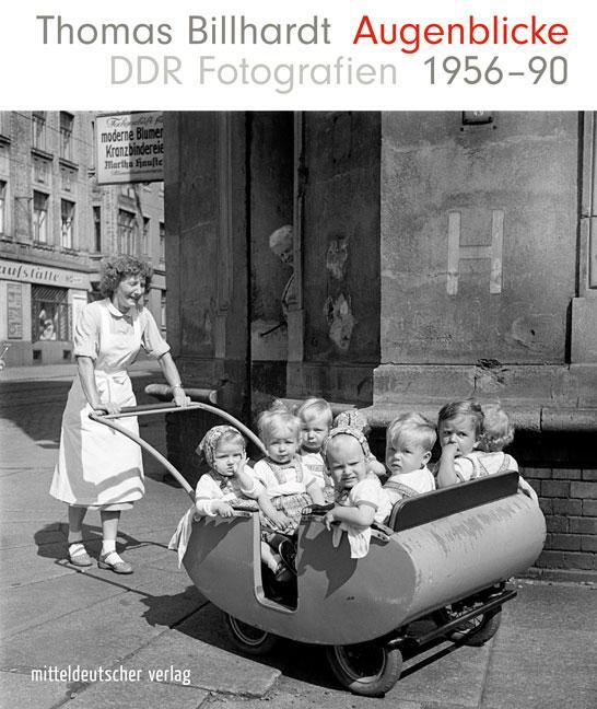 Cover: 9783963119583 | Augenblicke | DDR-Fotografien 1956-90 | Thomas Billhardt | Buch | 2024