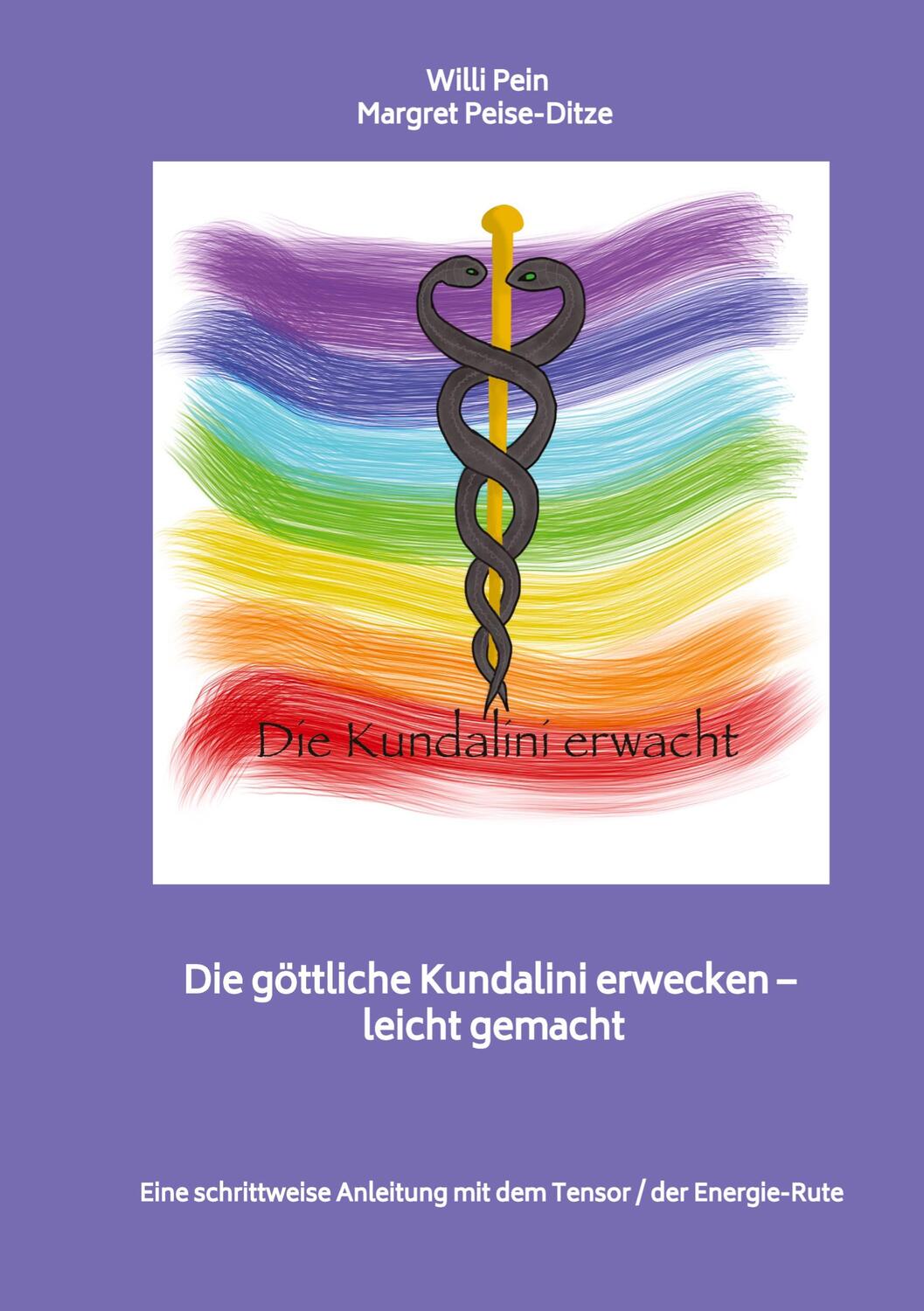 Cover: 9783347706538 | Die Energie der Kundalini erwecken ¿ leicht gemacht | Pein (u. a.)