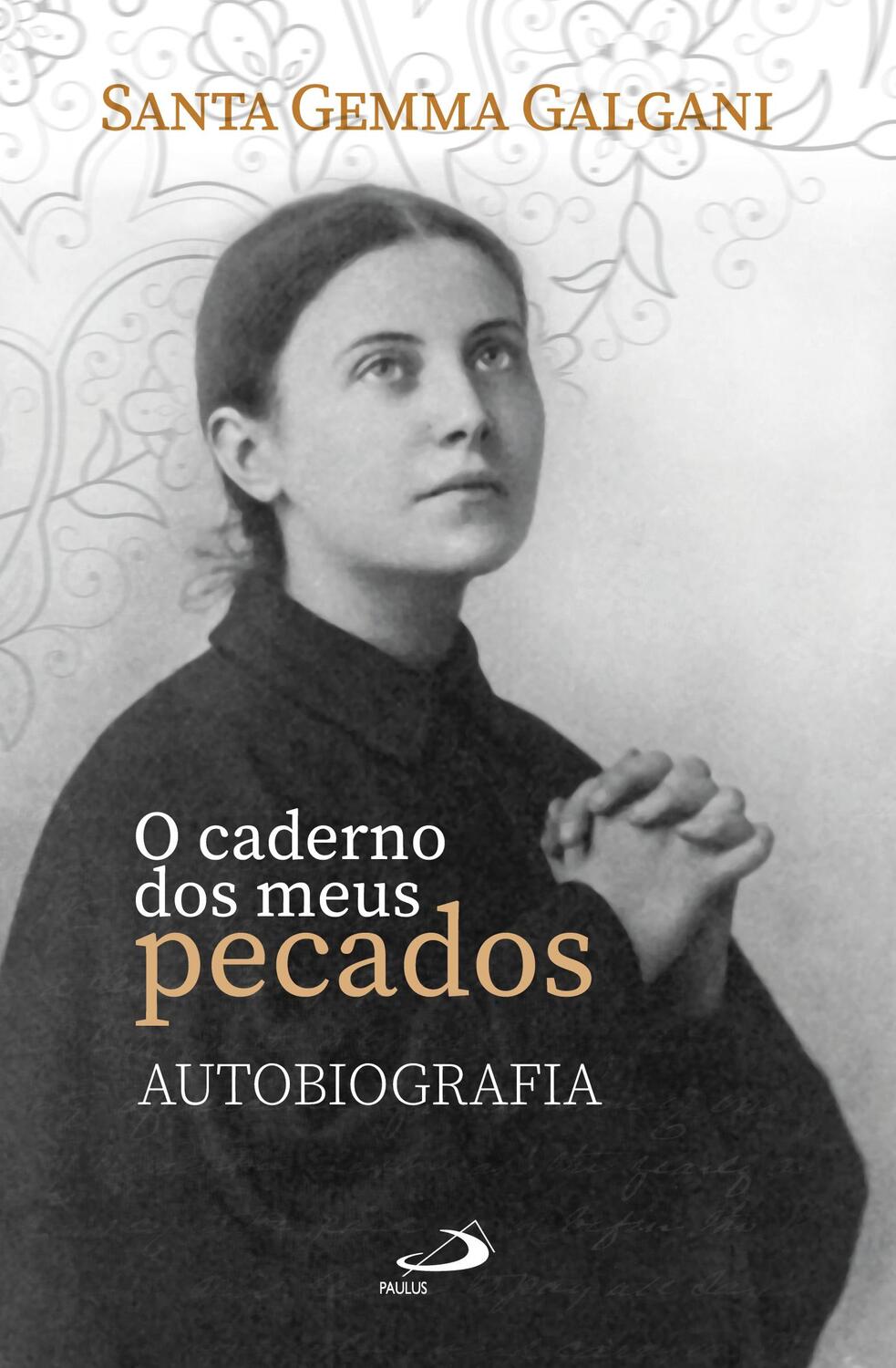 Cover: 9788534949996 | O caderno dos meus pecados - Autobiografia | Santa Gemma Galgani