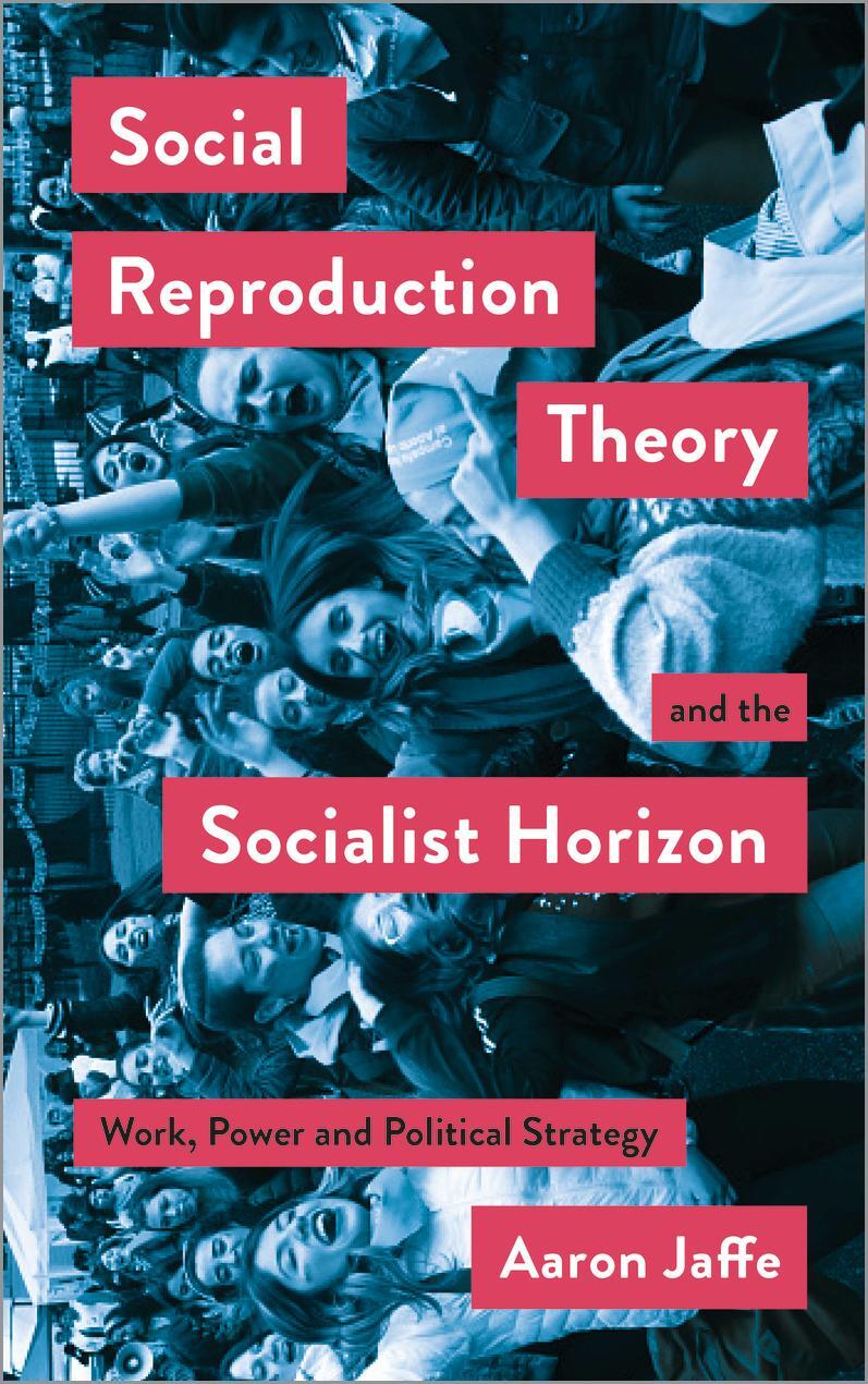 Cover: 9780745340548 | Social Reproduction Theory and the Socialist Horizon | Aaron Jaffe