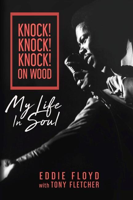 Cover: 9781947026421 | Knock! Knock! Knock! on Wood | My Life in Soul | Eddie Floyd | Buch