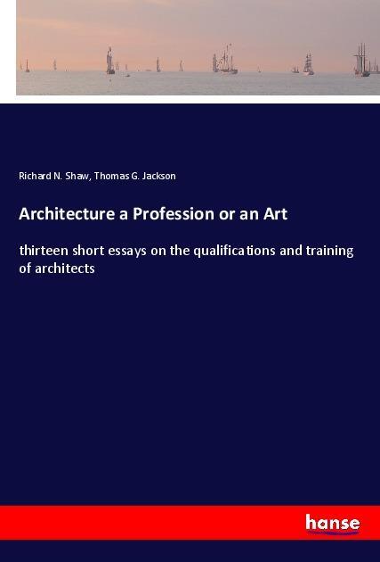 Cover: 9783337852788 | Architecture a Profession or an Art | Richard N. Shaw (u. a.) | Buch