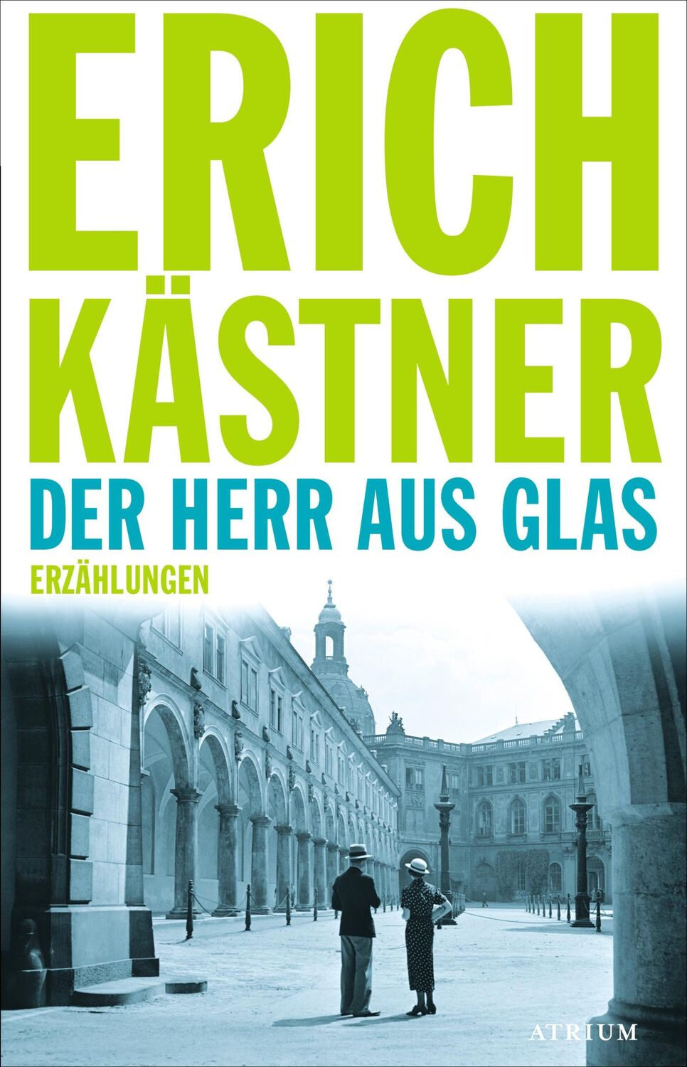 Cover: 9783855354115 | Der Herr aus Glas | Erzählungen | Erich Kästner | Buch | 300 S. | 2015