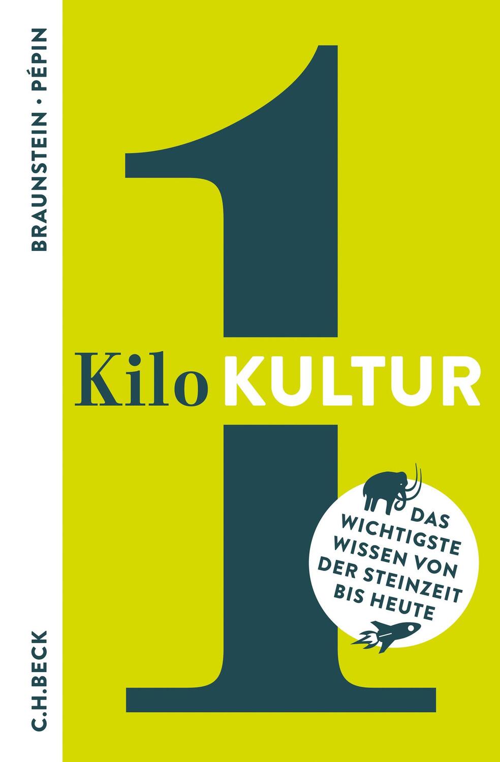 Cover: 9783406705977 | 1 Kilo Kultur | Das wichtigste Wissen von der Steinzeit bis heute