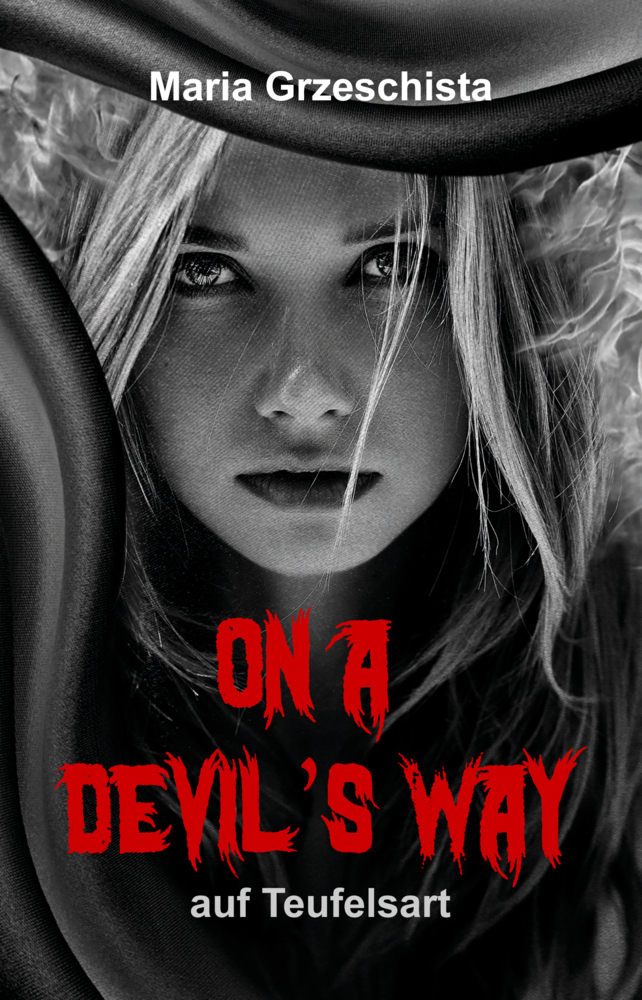 Cover: 9783946381235 | On A Devil's Way | auf Teufelsart | Maria Grzeschista | Taschenbuch