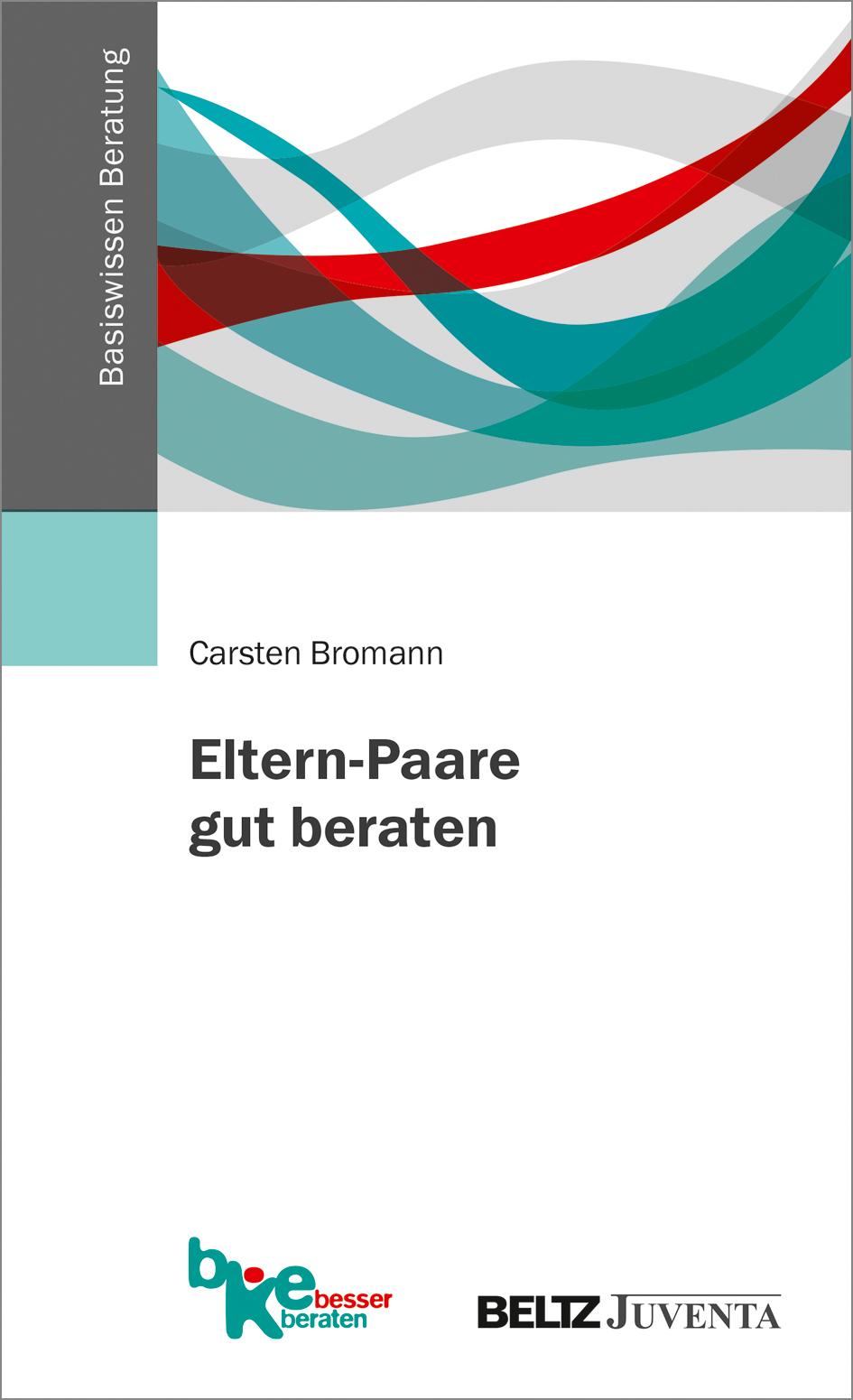 Cover: 9783779961727 | Eltern-Paare gut beraten | Carsten Bromann | Taschenbuch | 188 S.