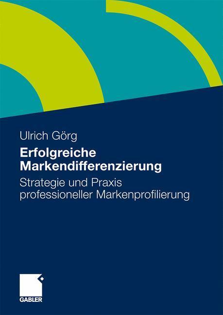 Cover: 9783834917225 | Erfolgreiche Markendifferenzierung | Ulrich Görg | Buch | 400 S.