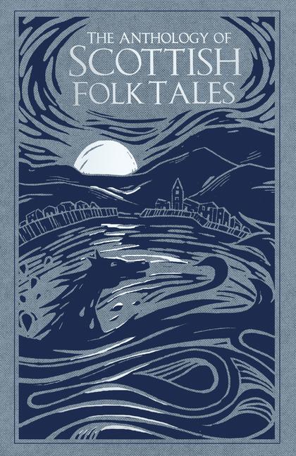 Cover: 9780750992039 | The Anthology of Scottish Folk Tales | Various | Buch | Gebunden