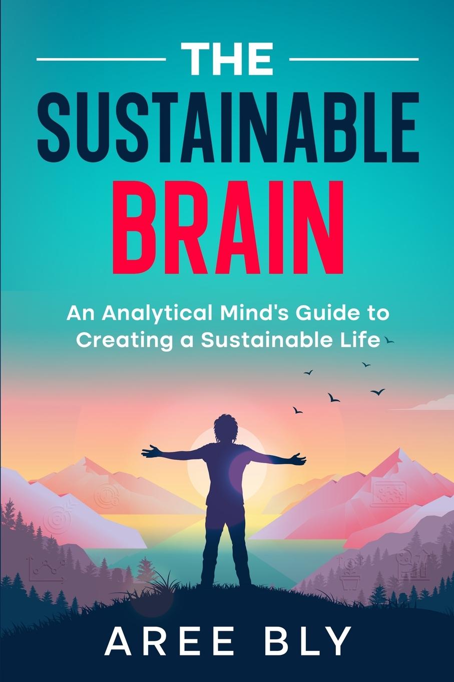 Cover: 9798988808206 | The Sustainable Brain | Aree Bly | Taschenbuch | Englisch | 2023