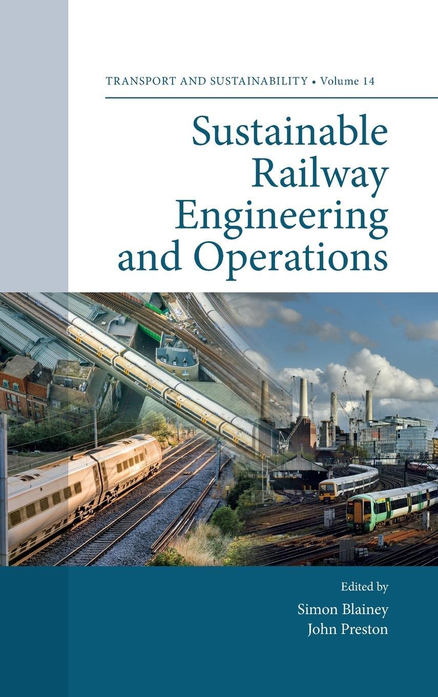 Cover: 9781839095894 | Sustainable Railway Engineering and Operations | John Preston | Buch