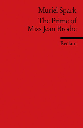 Cover: 9783150091937 | The Prime of Miss Jean Brodie. (Fremdsprachentexte) | Muriel Spark