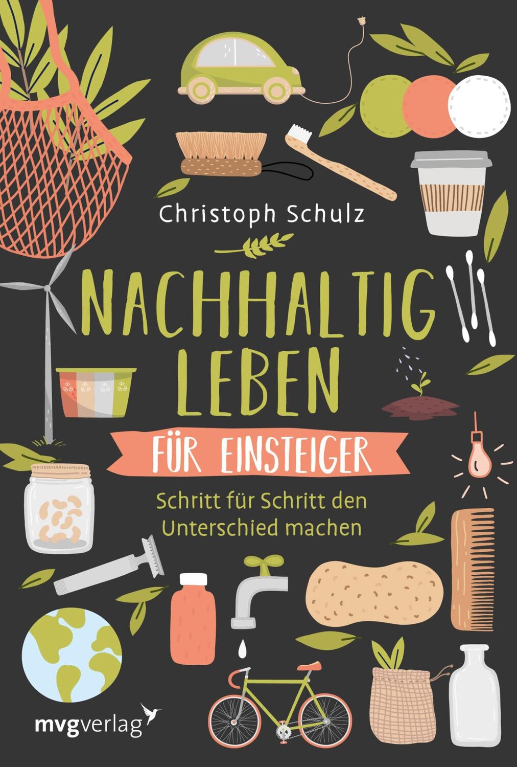 Cover: 9783747400890 | Nachhaltig leben für Einsteiger | Christoph Schulz | Taschenbuch