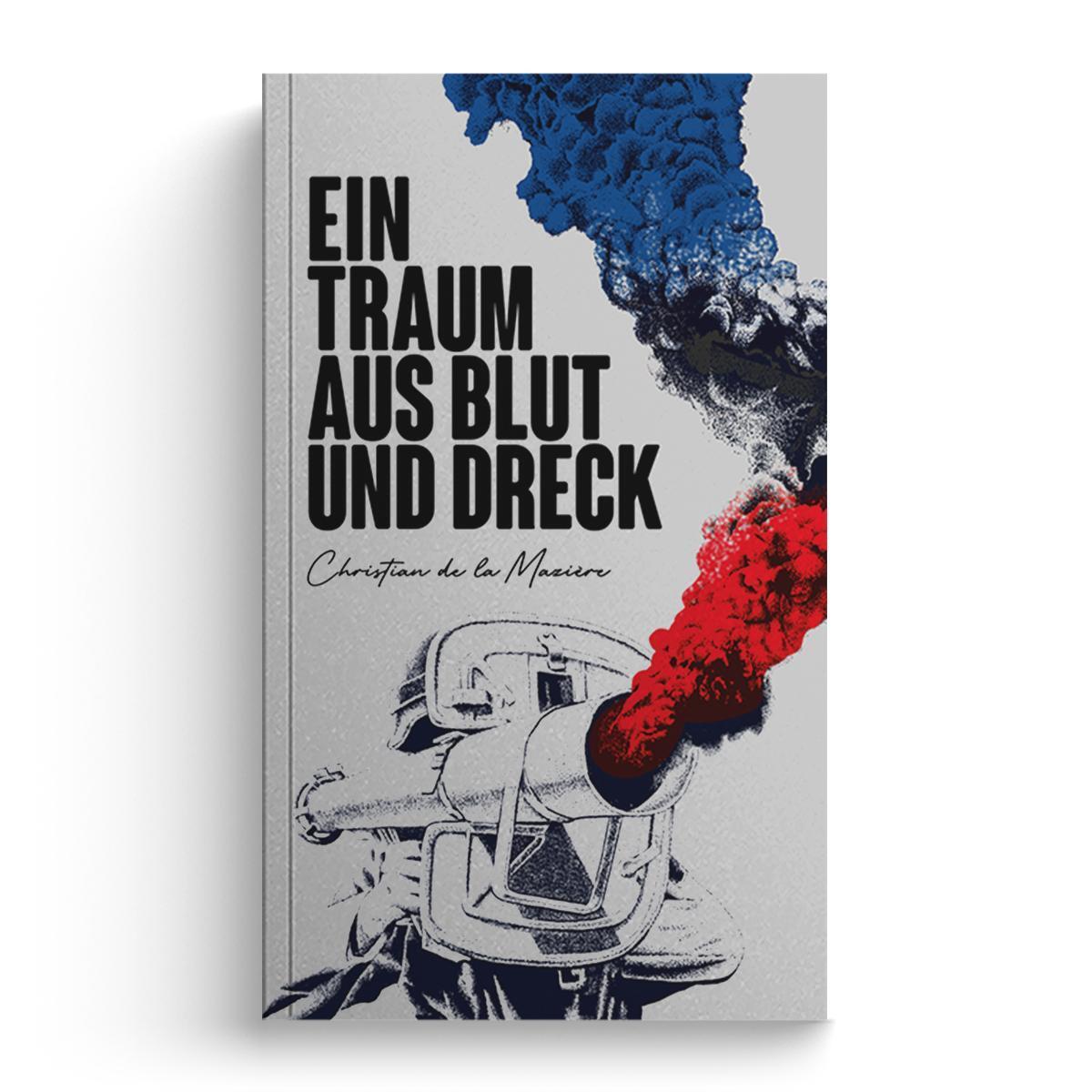 Cover: 9783948145217 | Ein Traum aus Blut und Dreck | Christian de la Mazière | Taschenbuch