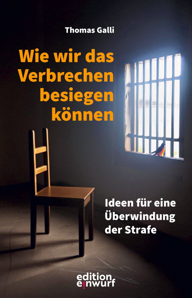 Cover: 9783896847157 | Wie wir das Verbrechen besiegen können | Thomas Galli | Buch | 240 S.