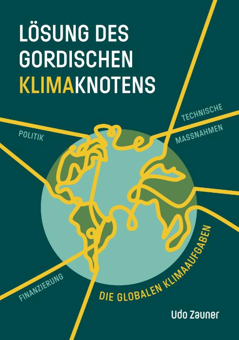 Cover: 9783988860231 | LÖSUNG DES GORDISCHEN KLIMAKNOTENS | Die globalen Klimaaufgaben | Buch