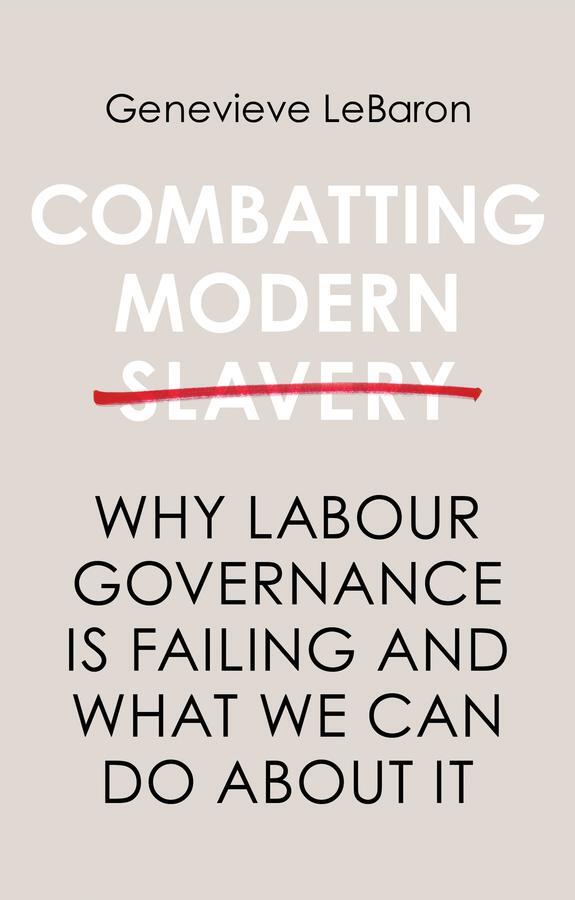 Cover: 9781509513673 | Combatting Modern Slavery | Genevieve Lebaron | Taschenbuch | 224 S.