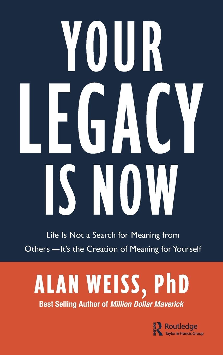 Cover: 9780367723194 | Your Legacy is Now | Alan Weiss | Buch | HC gerader Rücken kaschiert