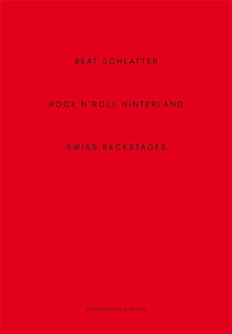 Cover: 9783858815712 | Beat Schlatter - Rock'n'Roll Hinterland | Swiss Backstages, Engl/dt