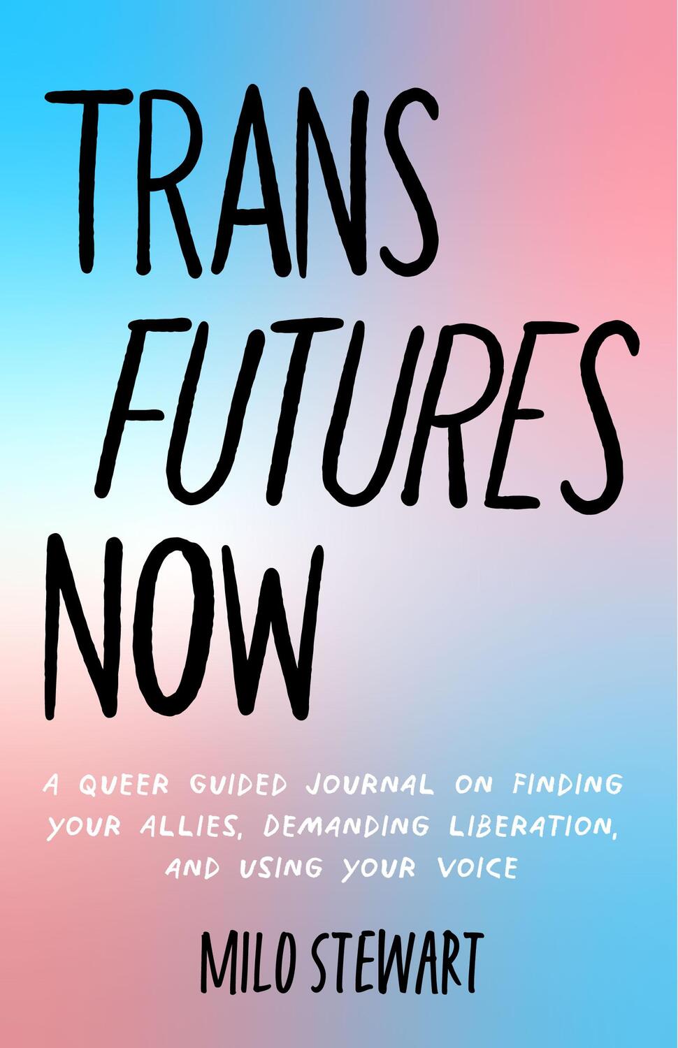 Bild: 9781642508468 | Trans Futures Now | Milo Stewart | Taschenbuch | Englisch | 2022