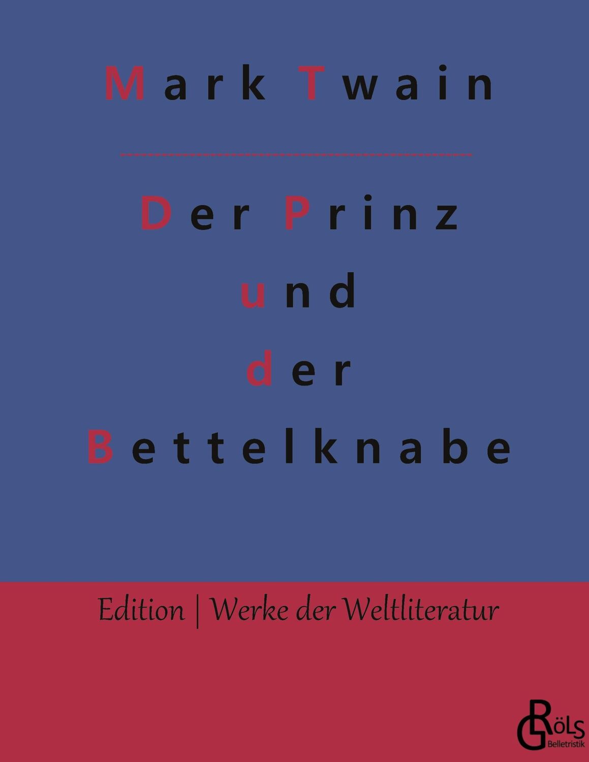 Cover: 9783988284853 | Der Prinz und der Bettelknabe | Mark Twain | Buch | 204 S. | Deutsch