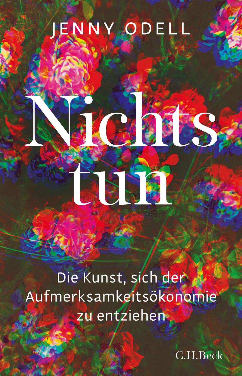 Cover: 9783406768316 | Nichts tun | Die Kunst, sich der Aufmerksamkeitsökonomie zu entziehen