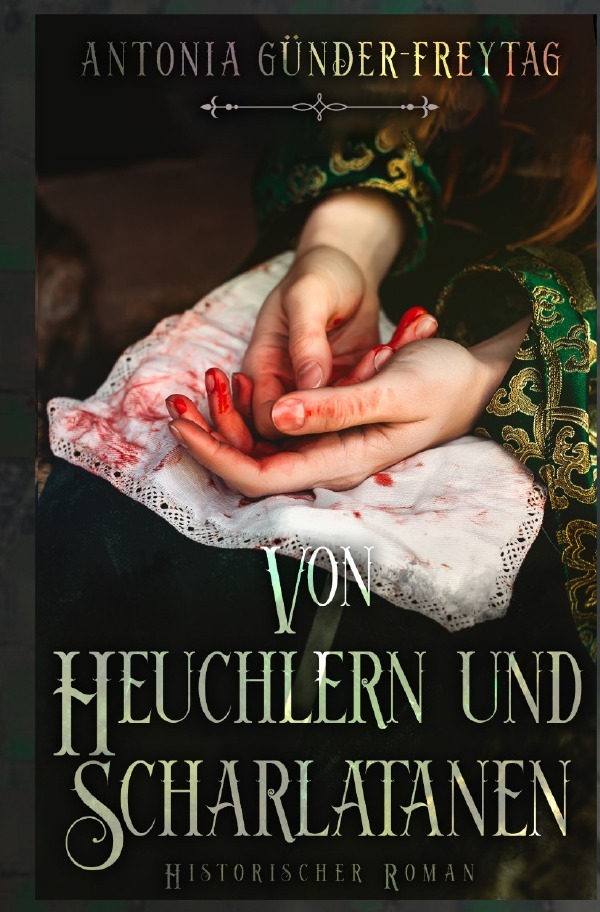 Cover: 9783758487644 | Von Heuchlern und Scharlatanen | Historischer Roman. DE | Taschenbuch